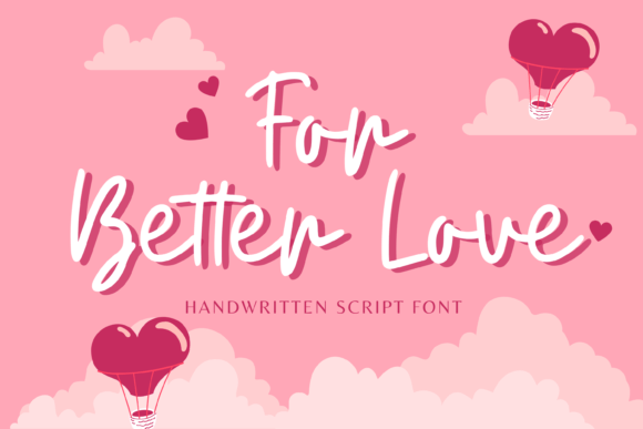 For Better Love: A Handwritten Font That Brings Personality to Branding